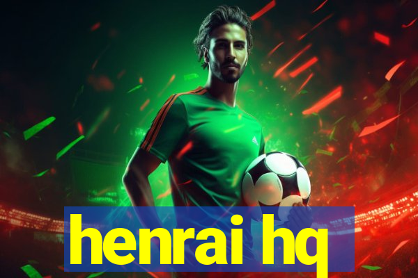 henrai hq